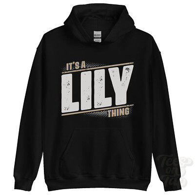 ITS A LILY THING HOODIE name surname funny family hoody gift idea