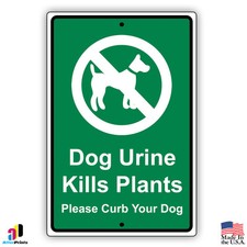 Dog Urine Kills Plants Please Curb Your Dog Aluminum 8" x 12" Metal Sign