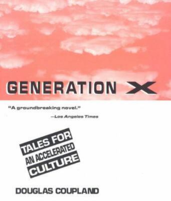 Generation X: Tales for an Accelerated Culture by Coupland, Douglas