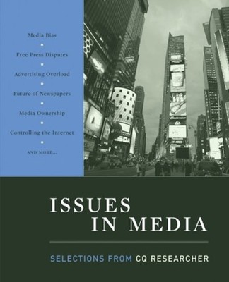 Issues in Media : Selections from Cq Researcher Paperback The Cq