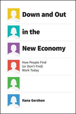 Down and Out in the New Economy: How People Find (or Don t Find) Work Toda...