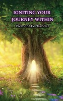 Clement Portlander | Igniting Your Journey Within | Taschenbuch | Englisch