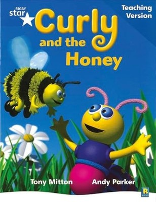 Rigby Star Phonic Guided Reading Blue Level: Curly and the Honey Teaching Versi