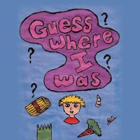 Katy Renaud | Guess Where I Was | Taschenbuch | Englisch (2011) | Authorhouse