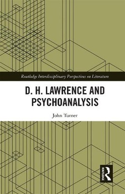 D. H. Lawrence and Psychoanalysis by John Turner Paperback Book