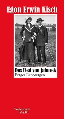 Das Lied von Jaburek: Prager Reportagen (Salto) Egon Erwin Kisch