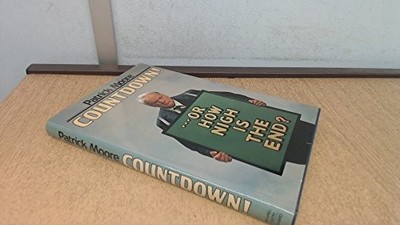Countdown!, or, How nigh is the end?, Moore. Patrick.