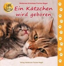 Ein Kätzchen wird geboren by Fischer-Nagel, Heid... | Book | condition very good