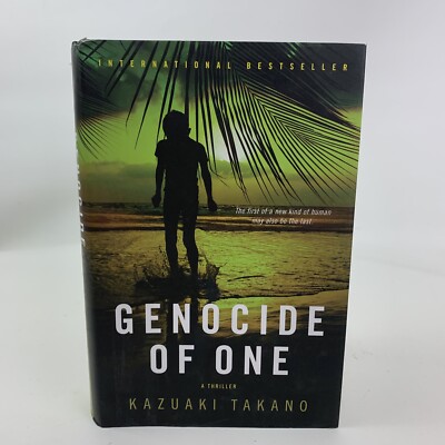 Genocide of One: A Thriller By Kazuakl Takano The First of A Mew Kind of Huma...