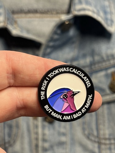 ‘The Risk I Took Was Calculated But Man Am I Bad At Math’ Funny Bird ...