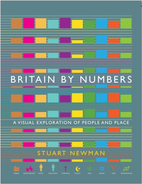 Britain by Numbers: A Visual Exploration of People by Stuart Newman HARDBACK