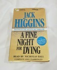 Jack Higgins A FINE NIGHT FOR DYING Read by Nicholas Ball Audio Book 4 Cassettes