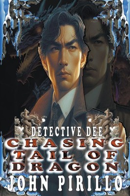 Detective Dee, Chasing Tail of Dragon John Pirillo Taschenbuch Englisch 2024