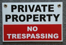 PRIVATE PROPERTY NO TRESPASSING 8X12 Plastic Coroplast Sign w/Grommets Security