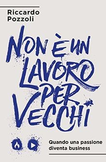 Non è un lavoro per vecchi. Quando una passione div... | Buch | Zustand sehr gut