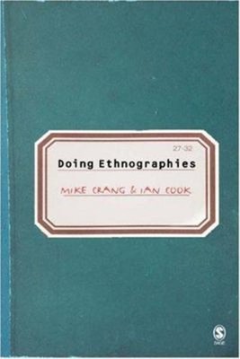 Doing Ethnographies Perfect Mike A., Cook et al, Ian Crang