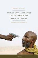 James S. Williams | Ethics And Aesthetics In Contemporary African Cinema | Buch