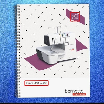 BERNINA Bernette B62 Serger Quick Start Guide Manual SPIRAL CLOSURE, TOUGH JACKE