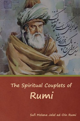 The Spiritual Couplets of Rumi | Sufi Molana Jalal Ad-Din Rumi | Buch | Gebunden