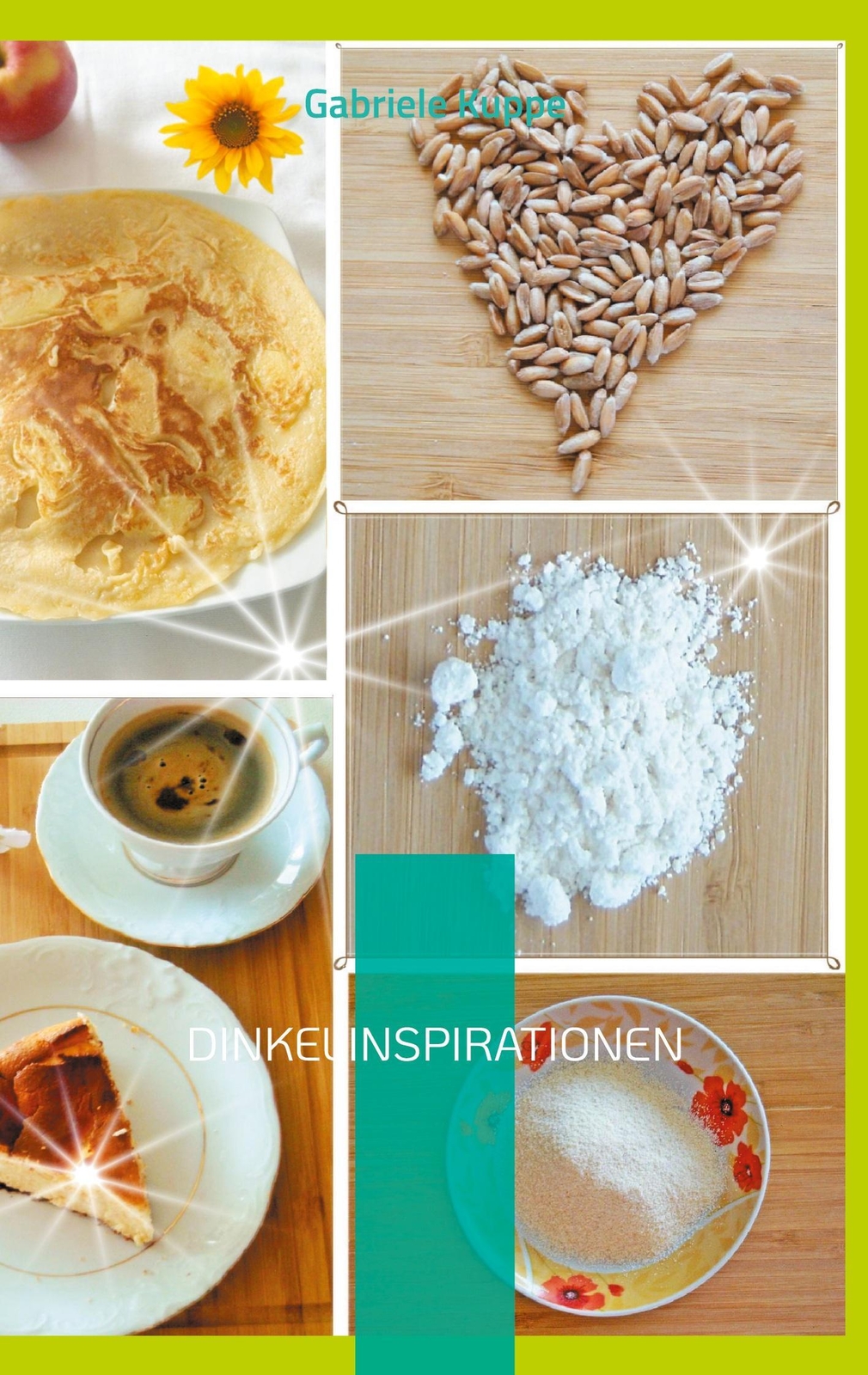 Thumbnail - Dinkelinspirationen Gesunde Und Leckere Rezepte Mit Dinkel Gabriele