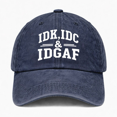 IDK IDC IDGAF Funny Sarcastic Baseball Cap Vintage Washed Cotton Adjustable Dad
