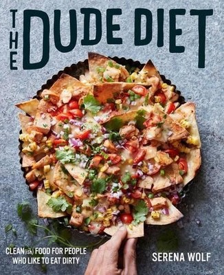 Serena Wolf The Dude Diet (Hardback) Dude Diet