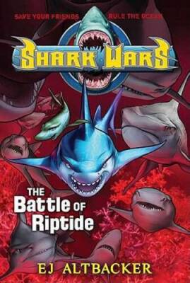 Shark Wars #2: The Battle of Riptide - Hardcover By Altbacker, EJ - GOOD