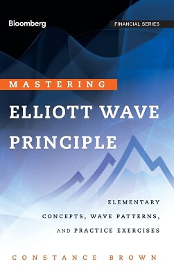 Mastering Elliott Wave Principle: Elementary Concepts, Wave Patterns... HC N!