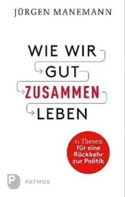 Jürgen Manemann | Wie wir gut zusammen leben | Taschenbuch | Deutsch (2013)