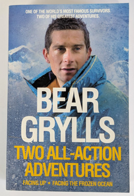 Bear Grylls : Facing Up + Facing the Frozen Ocean (Paperback) Omnibus 2012