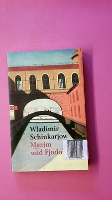 253968 Vladimir Nikolaevic Sinkarëv MAXIM UND FJODOR, EINE SACHE IN DREI TEILEN,