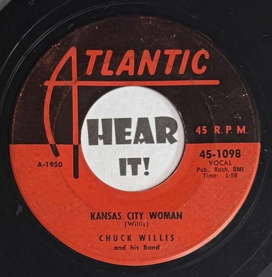 Wild 50s R&B Rocker 45 CHUCK WILLIS Kansas City Woman / Its Too Late ATLANTIC