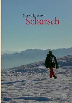 Schorsch: 10 Jahre danach by Morten Jorgensen (German) Paperback Book