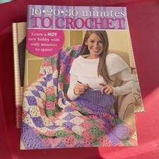 10 20 30 MINUTES TO CROCHET 2000 Learn to Crochet Book LEISURE ARTS 3921