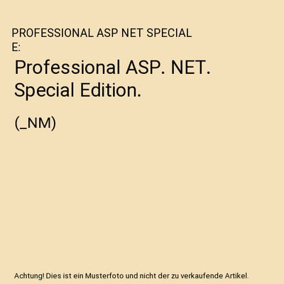 Professional ASP. NET. Special Edition.: (_NM), PROFESSIONAL ASP NET SPECIAL E