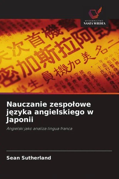 Sean Sutherland | Nauczanie Zespo¿Owe J¿Zyka Angielskiego W Japonii | Buch-image