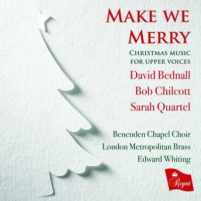 David Bednall Make We Merry: Christmas Music for Upper Voices (CD) Album