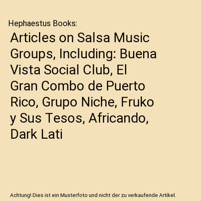 Articles on Salsa Music Groups, Including: Buena Vista Social Club, El Gran Comb