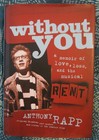 Anthony Rapp SIGNED "Without You: A Memoir of Love" Hardback with dust jacket