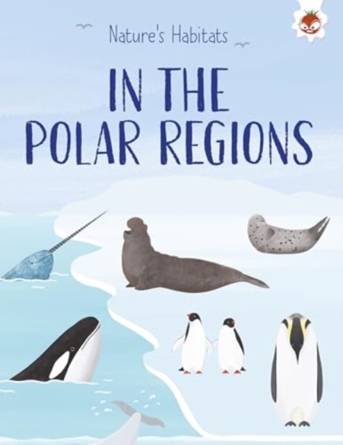 Natures Habitats In The Polar Regions