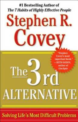 The 3rd Alternative: Solving Life's Most Difficult Problems - VERY GOOD