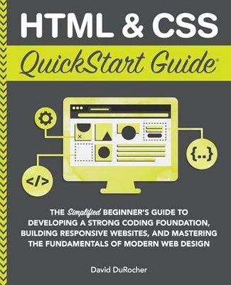 HTML and CSS QuickStart Guide: The ..., DuRocher, David