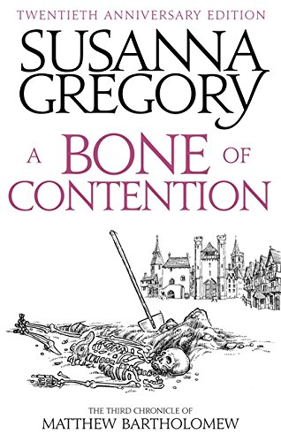 A Bone Of Contention: The third Matthew Bartholomew... - Gregory, Susanna