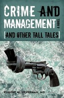 Eugene M. Silverman | Crime And Management, And Other Tall Tales | Taschenbuch
