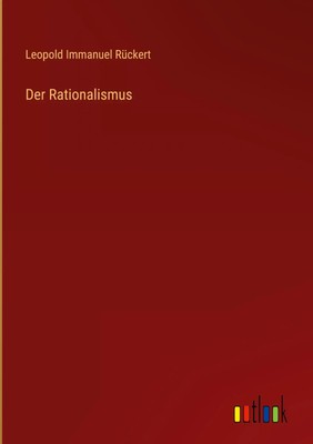 Leopold Immanuel Rückert | Der Rationalismus | Buch | Deutsch (2022) | 200 S.