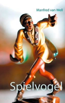 Manfred van Well | Spielvogel | Taschenbuch | Deutsch (2021) | 284 S.