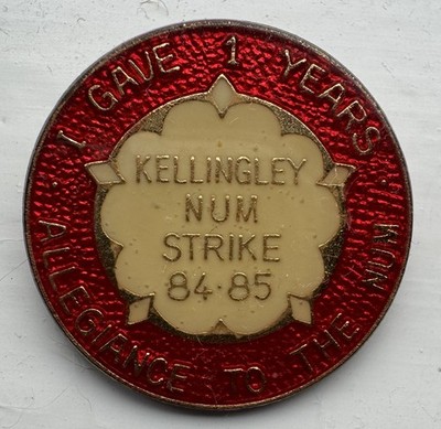NUM Kellingley  Colliery 1 Year - 1984 Miners Strike Badge - Not in Badge Book