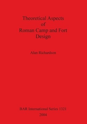 Alan Richardson Theoretical Aspects of Roman Camp and Fort Design (Taschenbuch)