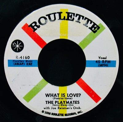 THE PLAYMATES~What Is Love? + I Am~Pop Rock 45 From 1959   ROULETTE #R-4160