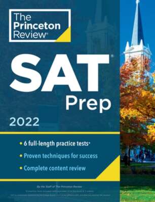 Princeton Review SAT Prep, 2022: 6 Practice Tests + Review & Techniques + Online